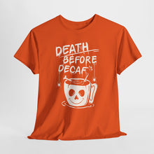 Cargar imagen en el visor de la galería, Death Before Decaf Coffee T-Shirt — Funny Coffee Lover Tee