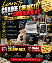 Cargar imagen en el visor de la galería, Learn To Charge Correctly For Your Embroidery Master Class Reservation
