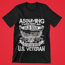 Cargar imagen en el visor de la galería, Assuming I Was Just An Old Man...Veteran T-Shirt - Premium TShirts & More