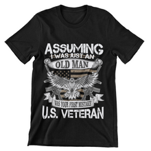 Cargar imagen en el visor de la galería, Assuming I Was Just An Old Man...Veteran T-Shirt - Premium TShirts & More