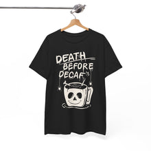 Cargar imagen en el visor de la galería, Death Before Decaf Coffee T-Shirt — Funny Coffee Lover Tee
