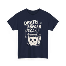Cargar imagen en el visor de la galería, Death Before Decaf Coffee T-Shirt — Funny Coffee Lover Tee
