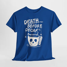 Cargar imagen en el visor de la galería, Death Before Decaf Coffee T-Shirt — Funny Coffee Lover Tee
