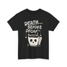 Cargar imagen en el visor de la galería, Death Before Decaf Coffee T-Shirt — Funny Coffee Lover Tee
