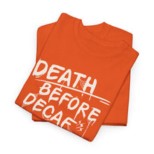 Cargar imagen en el visor de la galería, Death Before Decaf Coffee T-Shirt — Funny Coffee Lover Tee
