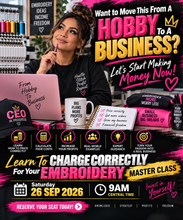 Cargar imagen en el visor de la galería, Learn To Charge Correctly For Your Embroidery Master Class Reservation
