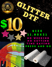 Load image into Gallery viewer, ---&gt; Local Pick-Up &lt;--- $N/A GLITTER SPARKLE DTF Tranfer Prints Available Now..!! 100% Washer &amp; Dryer Safe
