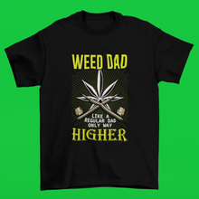 Load image into Gallery viewer, Weed Dad Shirt/Hoody
